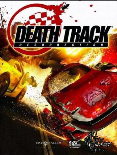 Death Track: Возрождение / Death Track: Resurrection v.1.2 (2010/RUS)