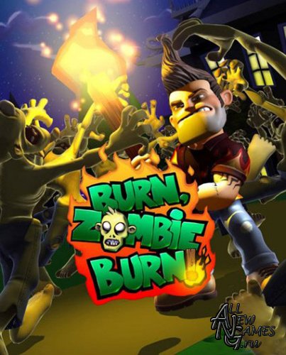 Burn Zombie Burn (PC/ 2010/ENG)