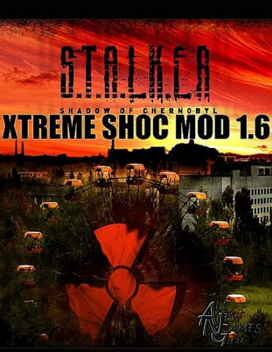 S.T.A.L.K.E.R: Shadow of Chernobyl - Xtreme Shoc Mod 1.6 (2010/RUS/PC)