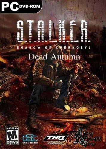 S.T.A.L.K.E.R.: Shadow of Chernobyl - Dead Autumn (2012/RUS/RePack)