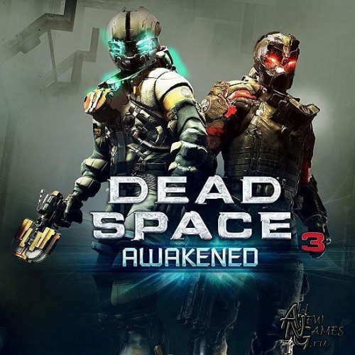 Dead Space 3 Awakened (2013/RUS/ENG/DLC/Full/RePack)