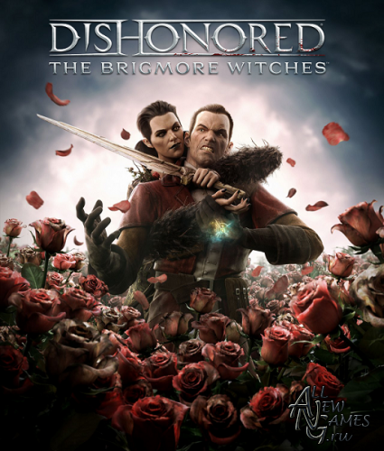 Dishonored: The Brigmore Witches (2013/RUS/ENG/MULTI5/DLC)