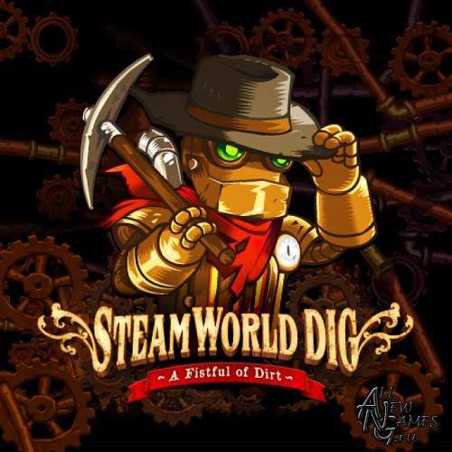 SteamWorld Dig (2013/RUS/ENG/MULTI10)