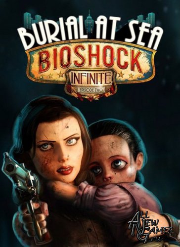 BioShock Infinite: Burial at Sea - Episode 2 (2014/RUS/ENG/MULTI10/DLC)